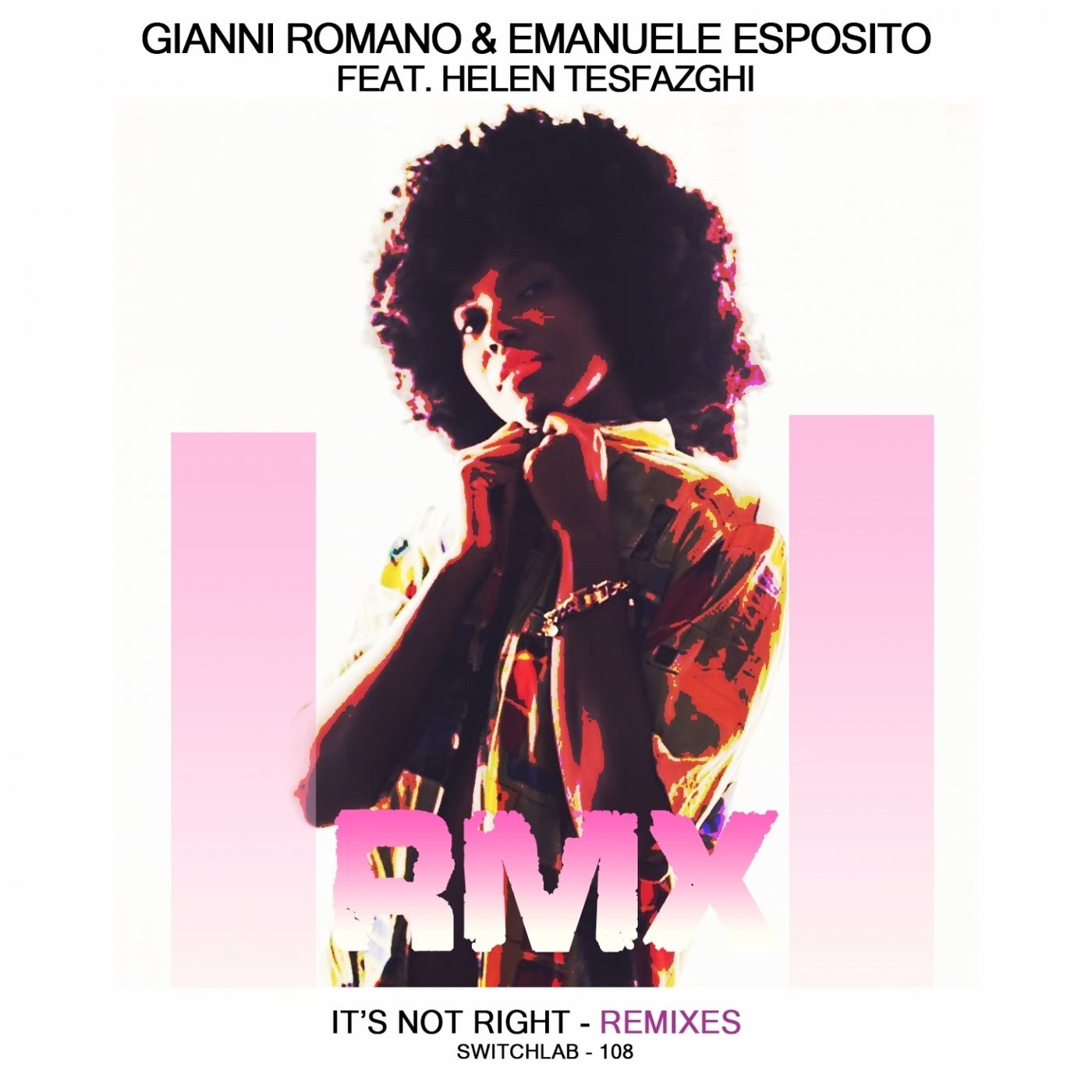 Emanuele Esposito, Gianni Romano - It's Not Right (feat. Helen Tesfazghi) [Remixes] [SWITCHLAB108]